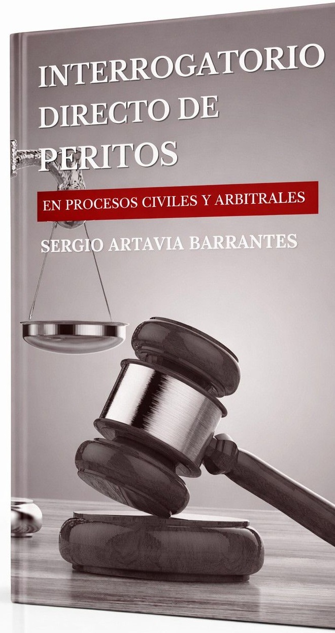 Interrogatorio Directo de Peritos en Procesos Civiles y Arbitrales